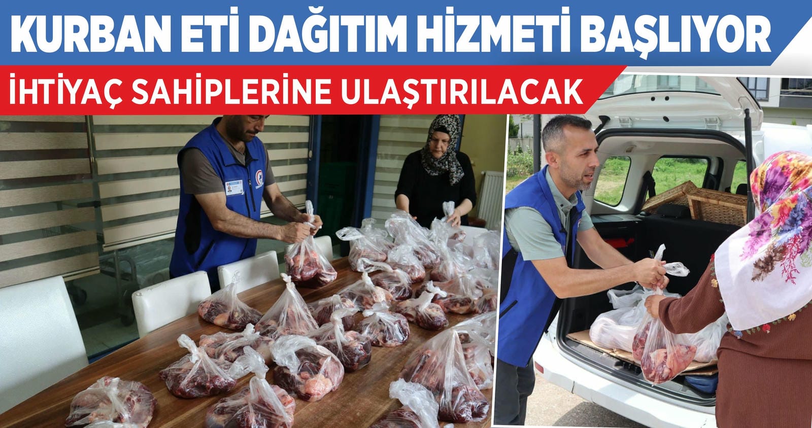 İHTİYAÇ SAHİPLERİNE ULAŞTIRILACAK