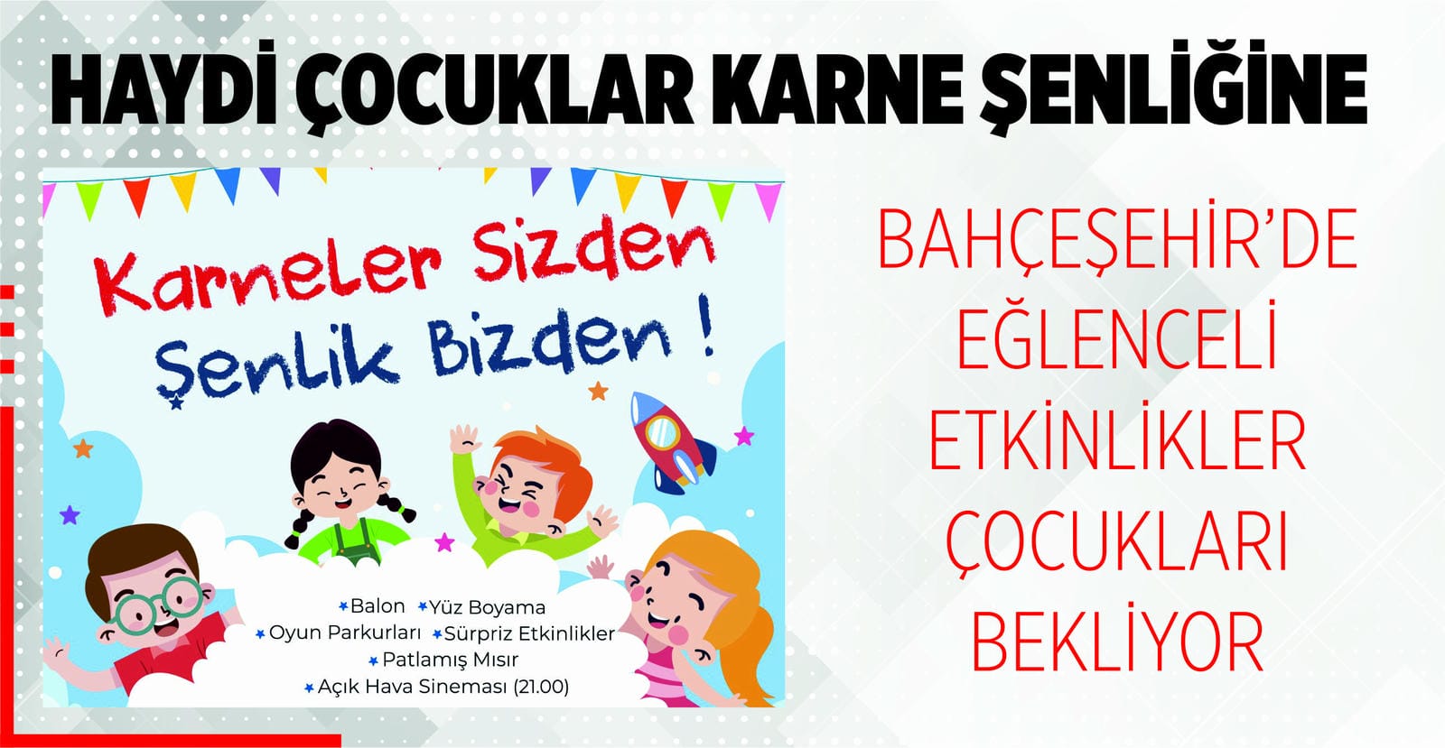 HAYDİ ÇOCUKLAR KARNE ŞENLİĞİNE
