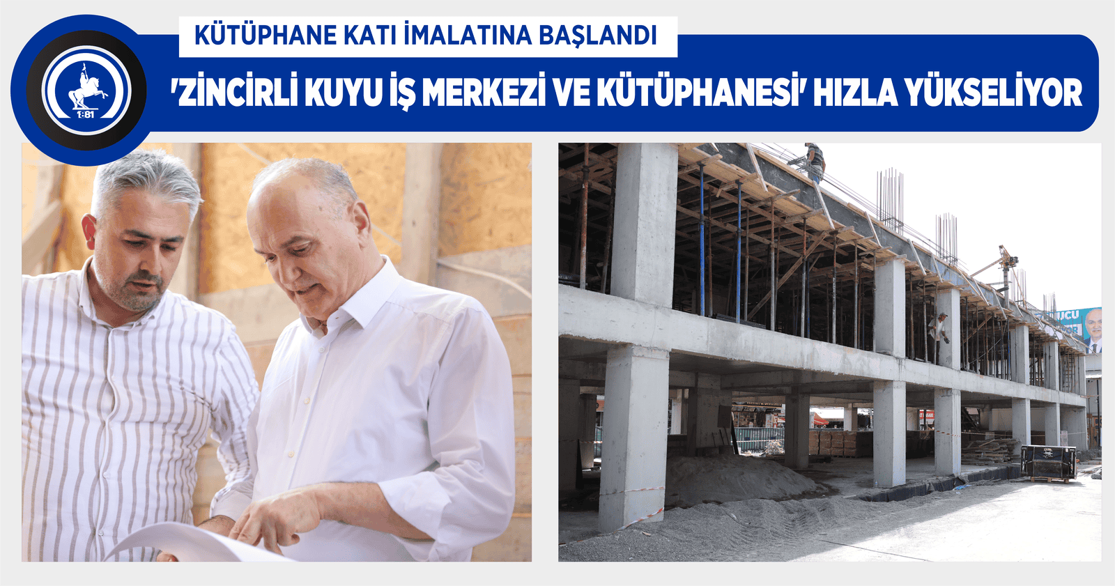 ‘ZİNCİRLİ KUYU İŞ MERKEZİ VE KÜTÜPHANESİ’ HIZLA YÜKSELİYOR