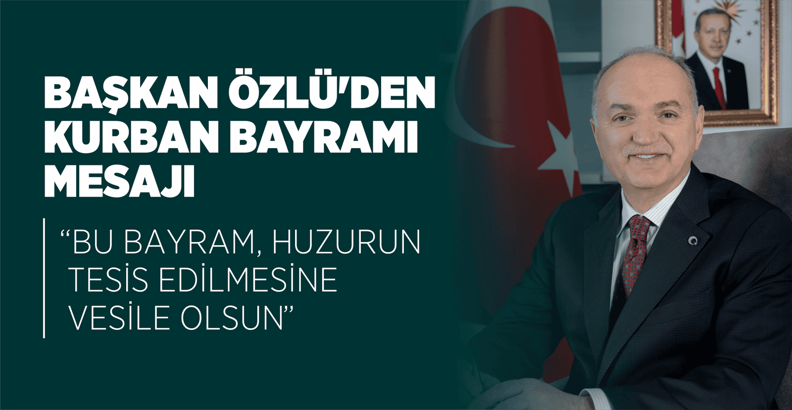 BAŞKAN ÖZLÜ’DEN KURBAN BAYRAMI MESAJI