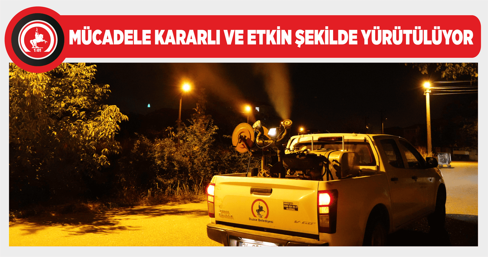 MÜCADELE KARARLI VE ETKİN ŞEKİLDE YÜRÜTÜLÜYOR