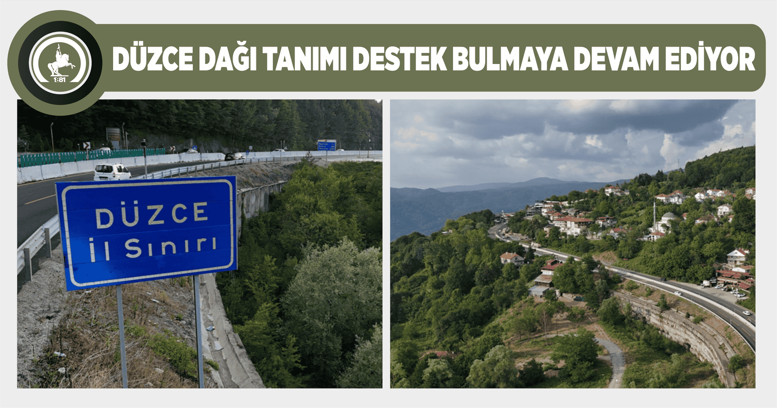 DÜZCE DAĞI TANIMI DESTEK BULMAYA DEVAM EDİYOR