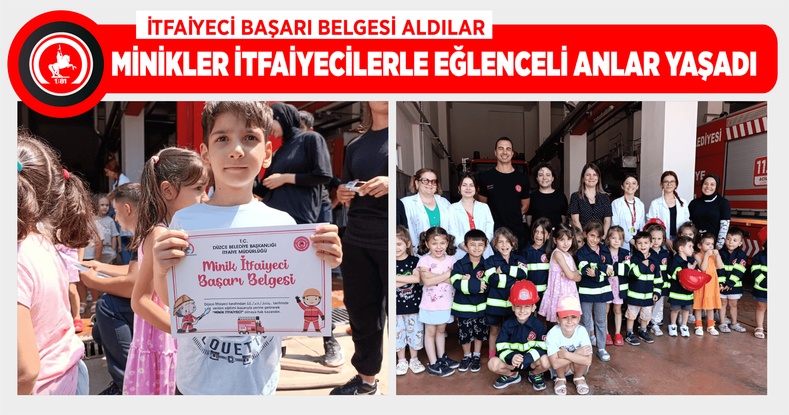MİNİKLER İTFAİYECİLERLE EĞLENCELİ ANLAR YAŞADI