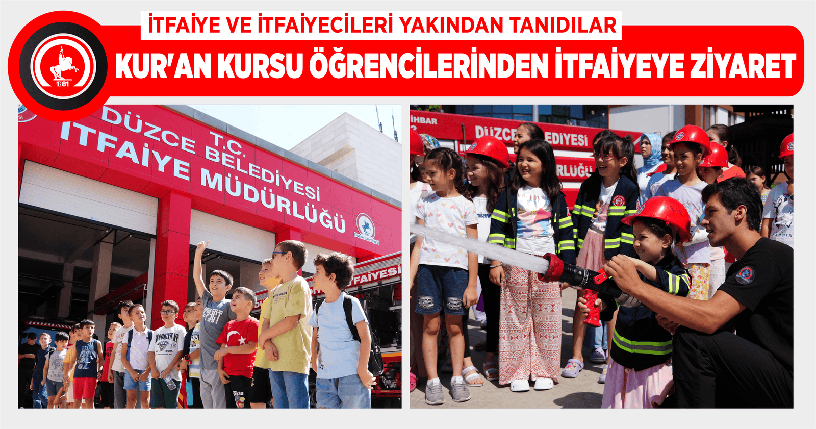 KUR’AN KURSU ÖĞRENCİLERİNDEN İTFAİYEYE ZİYARET