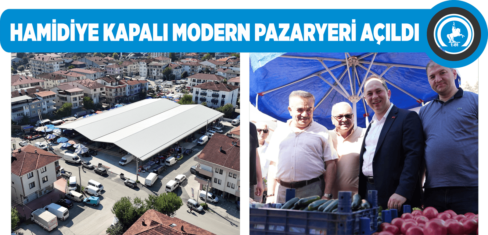 HAMİDİYE KAPALI MODERN PAZARYERİ AÇILDI
