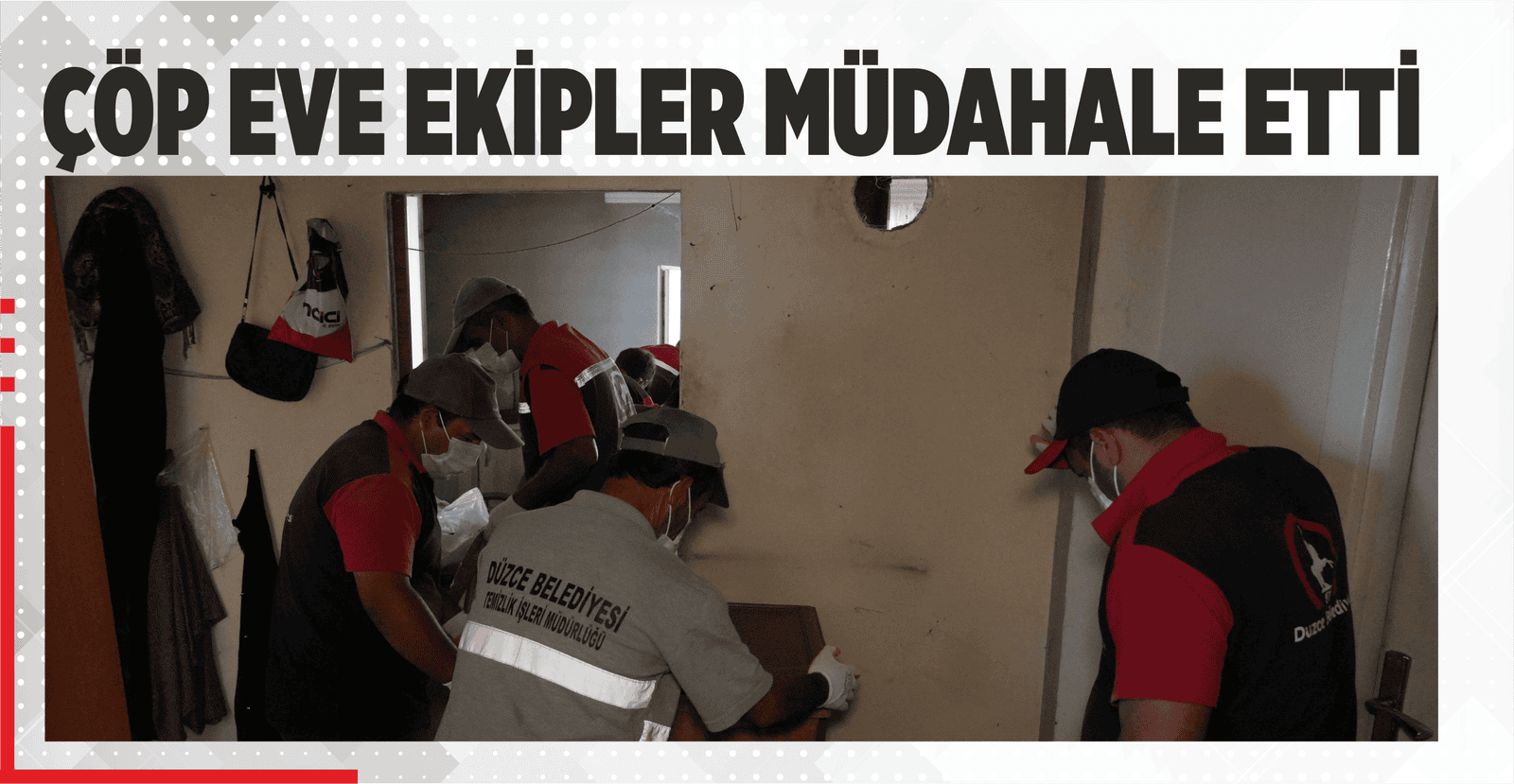 ÇÖP EVE EKİPLER MÜDAHALE ETTİ