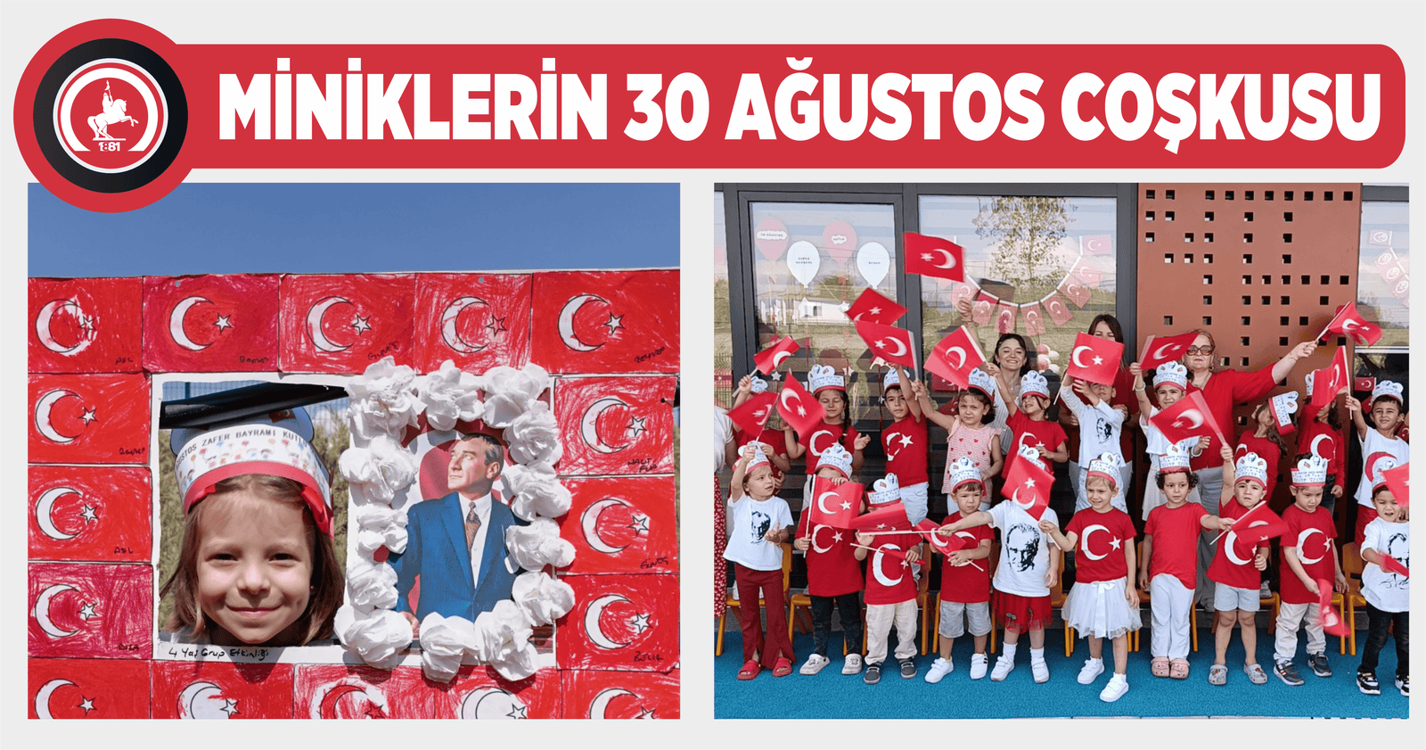 MİNİKLERİN 30 AĞUSTOS COŞKUSU