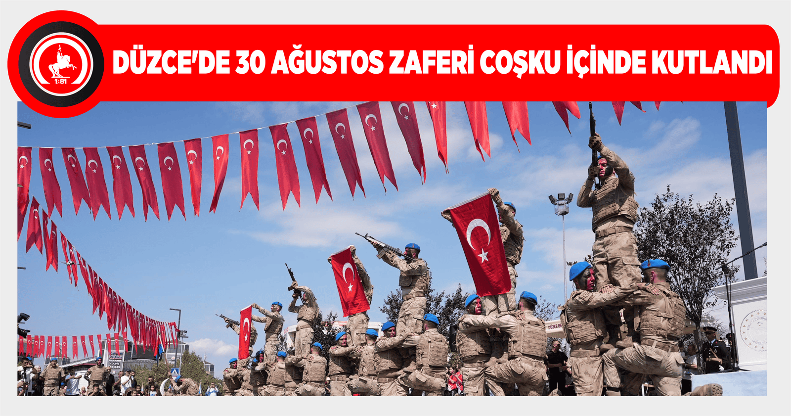 DÜZCE’DE 30 AĞUSTOS ZAFERİ COŞKU İÇİNDE KUTLANDI