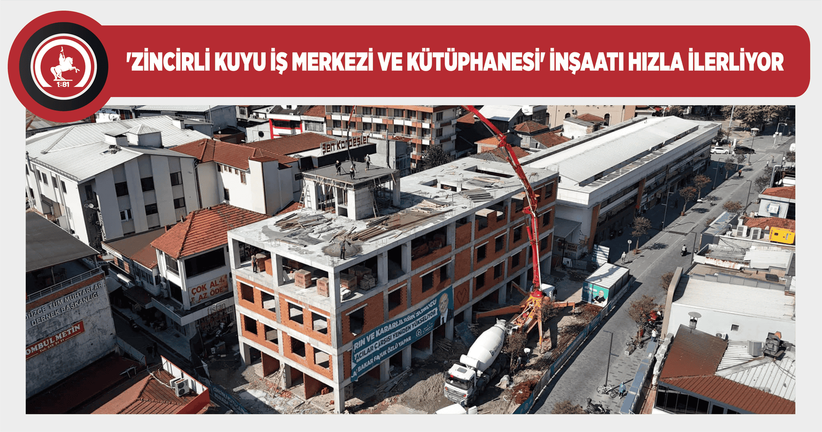 ‘ZİNCİRLİ KUYU İŞ MERKEZİ VE KÜTÜPHANESİ’ İNŞAATI HIZLA İLERLİYOR