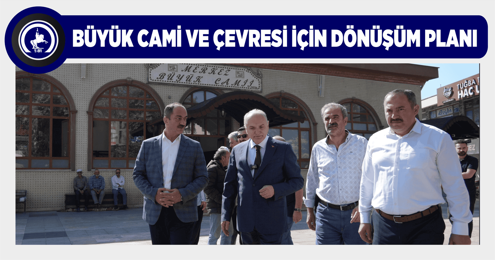 BÜYÜK CAMİ VE ÇEVRESİ İÇİN DÖNÜŞÜM PLANI