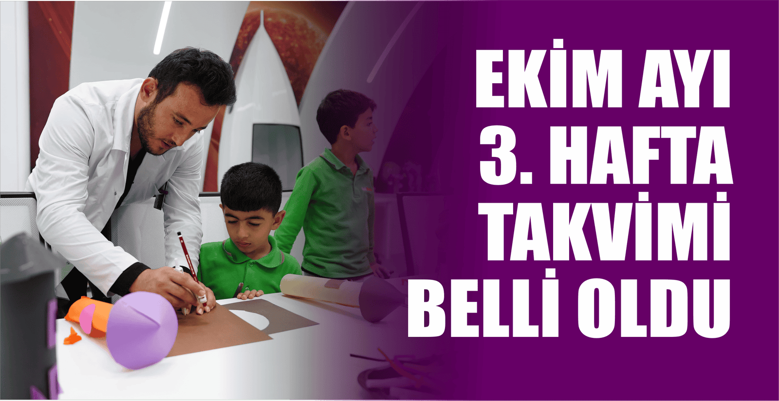 EKİM AYI 3. HAFTA TAKVİMİ BELLİ OLDU
