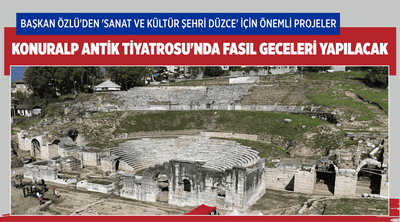 KONURALP ANTİK TİYATROSU’NDA FASIL GECELERİ YAPILACAK