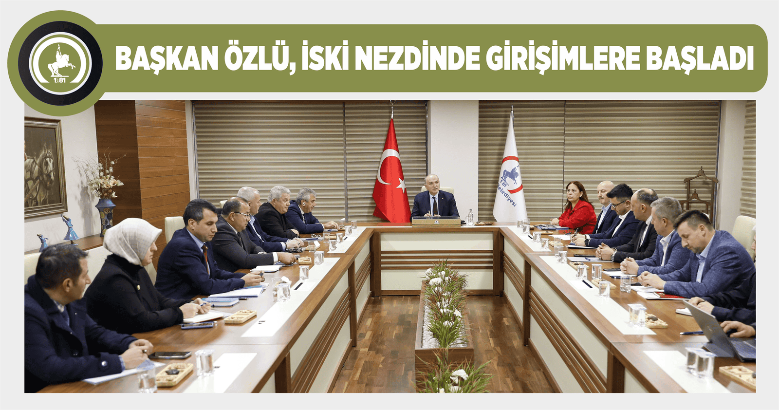 BAŞKAN ÖZLÜ, İSKİ NEZDİNDE GİRİŞİMLERE BAŞLADI