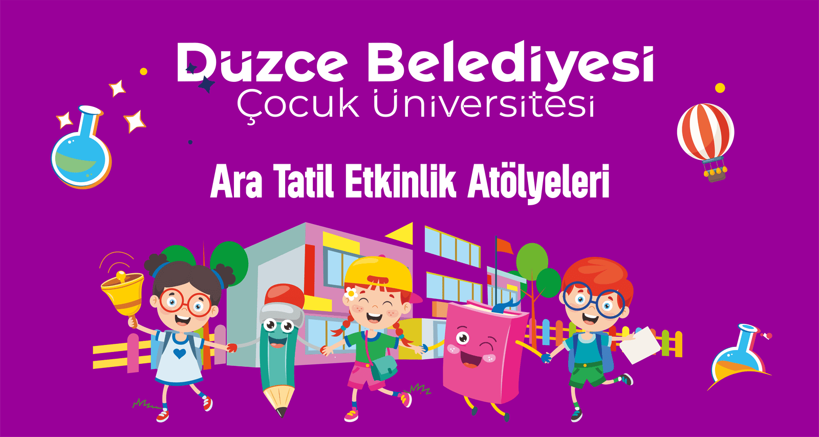 ÇOCUK ÜNİVERSİTESİ ARA TATİLE HAZIR