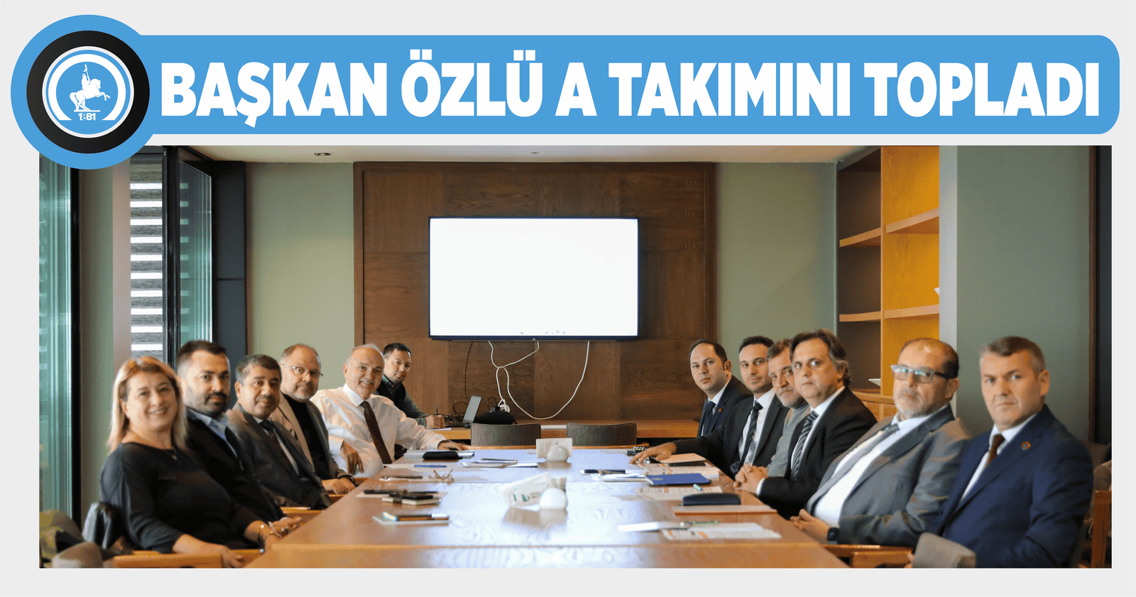 BAŞKAN ÖZLÜ A TAKIMINI TOPLADI