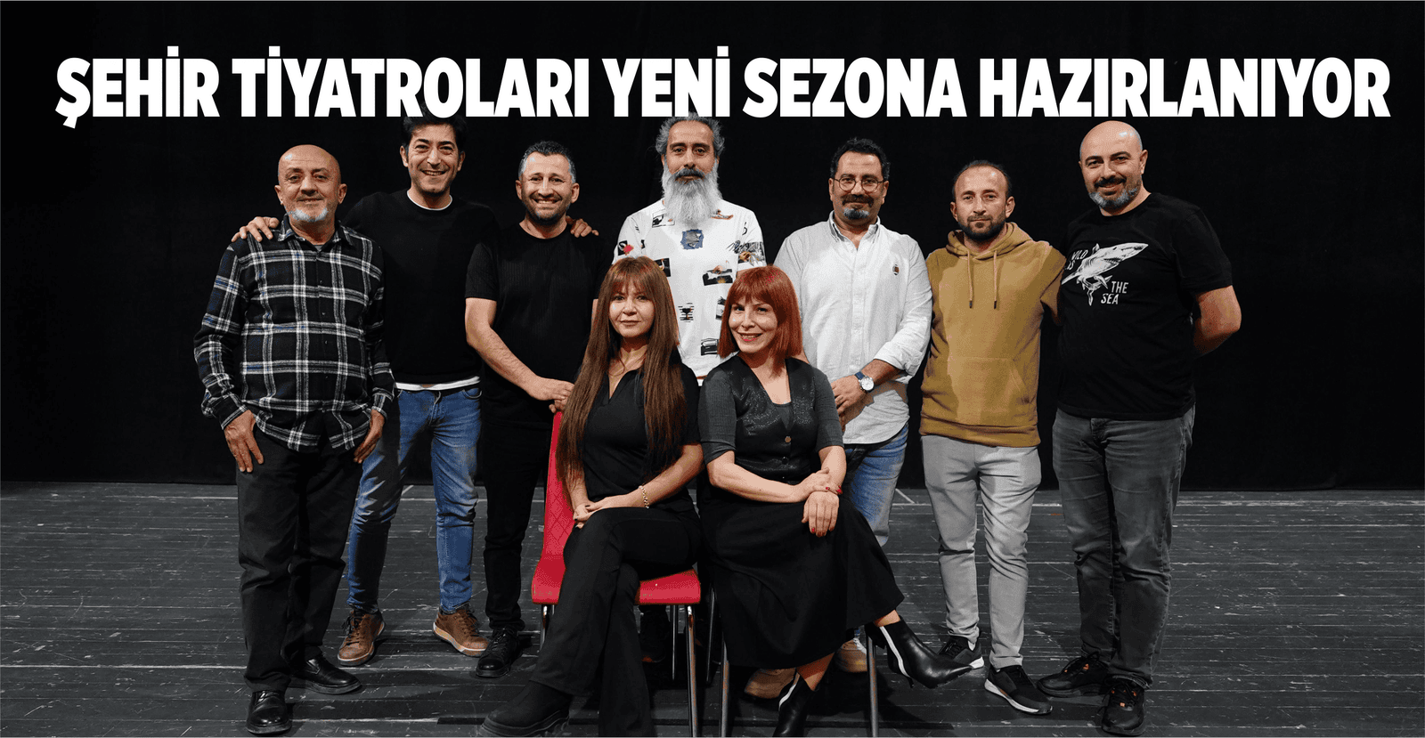 ŞEHİR TİYATROLARI YENİ SEZONA HAZIRLANIYOR