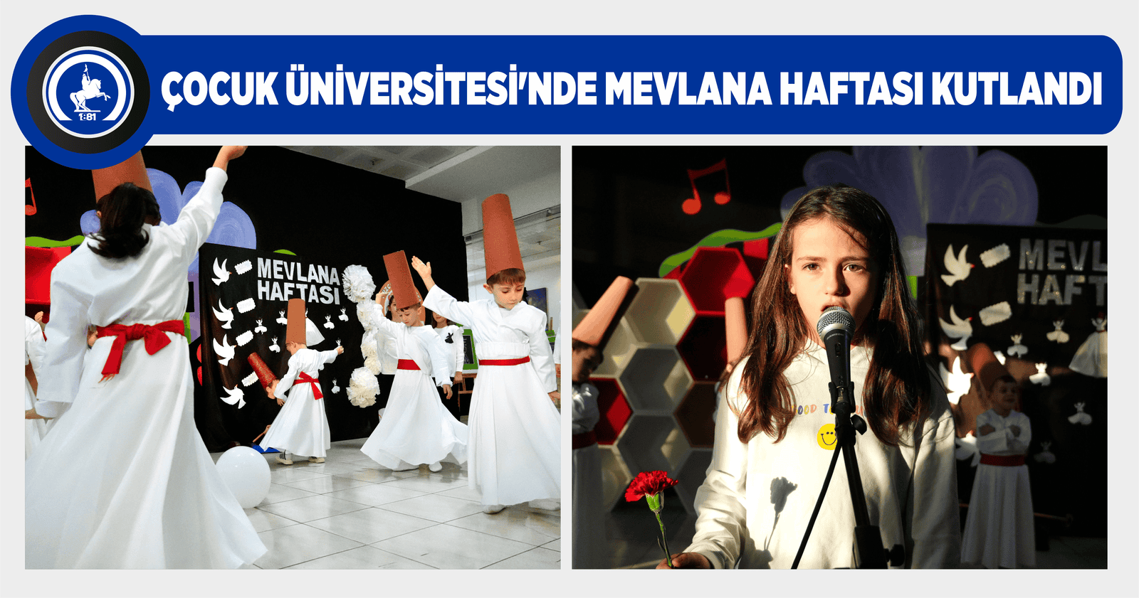 ÇOCUK ÜNİVERSİTESİ’NDE MEVLANA HAFTASI KUTLANDI