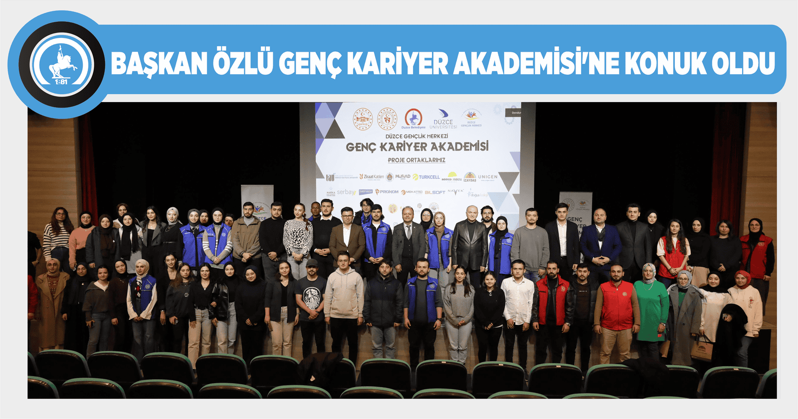 BAŞKAN ÖZLÜ GENÇ KARİYER AKADEMİSİ’NE KONUK OLDU