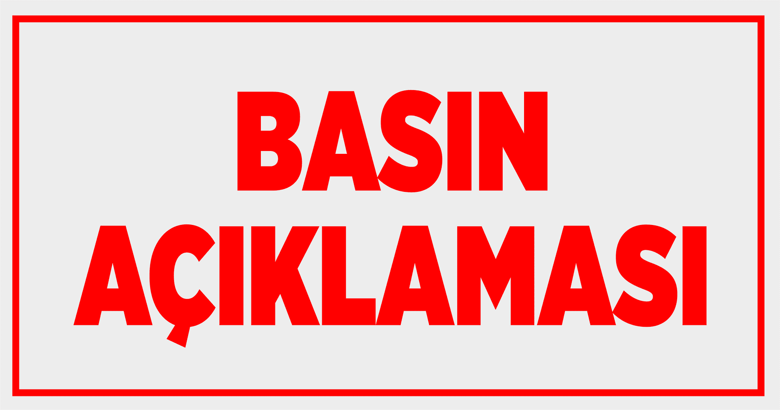 BASIN AÇIKLAMASI