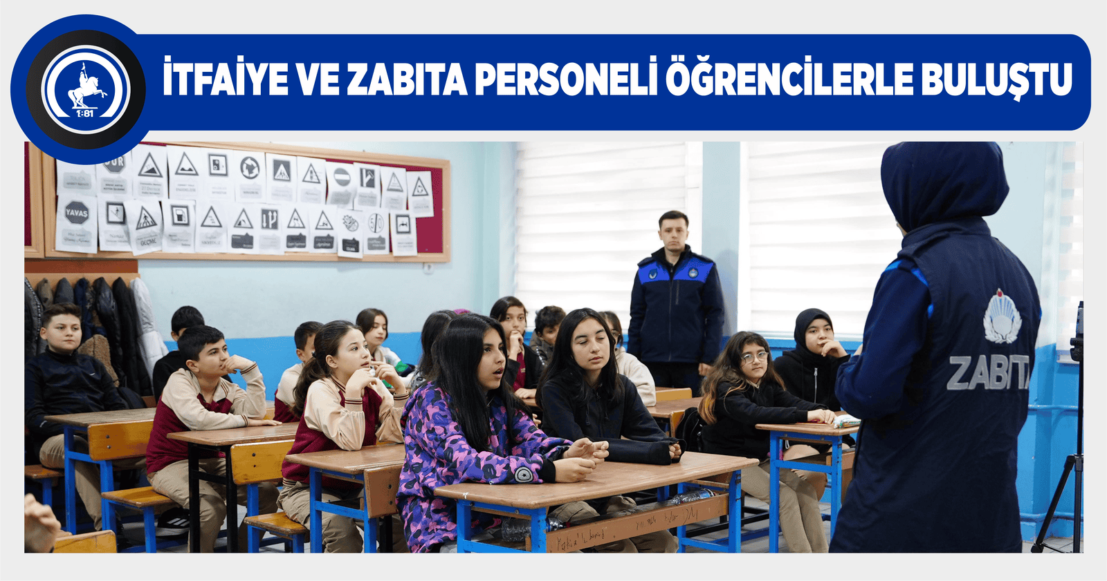 İTFAİYE VE ZABITA PERSONELİ ÖĞRENCİLERLE BULUŞTU
