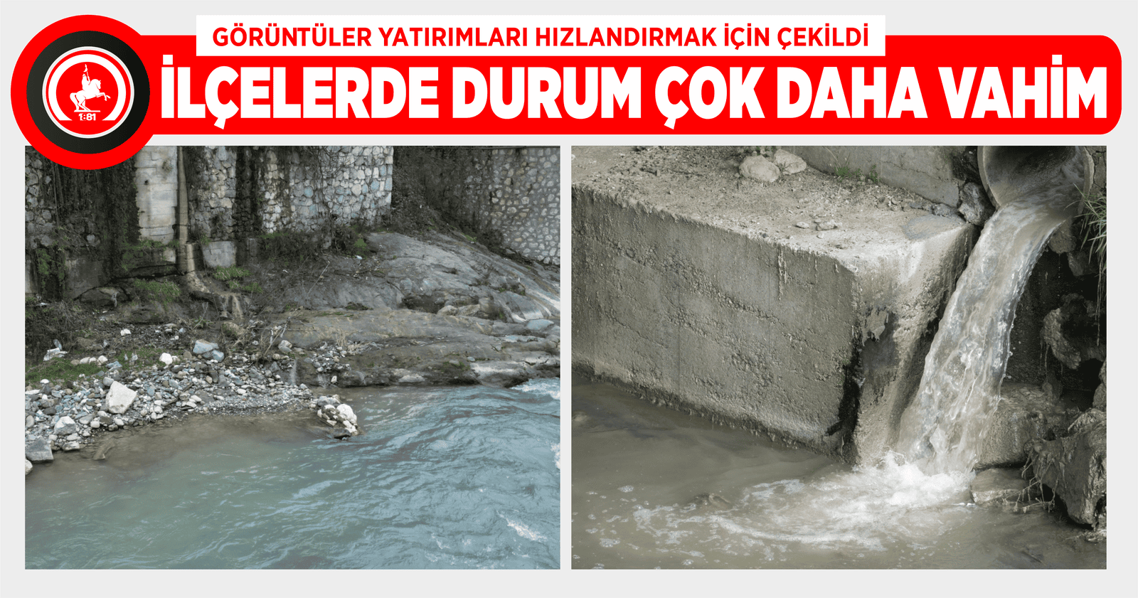 İLÇELERDE DURUM ÇOK DAHA VAHİM