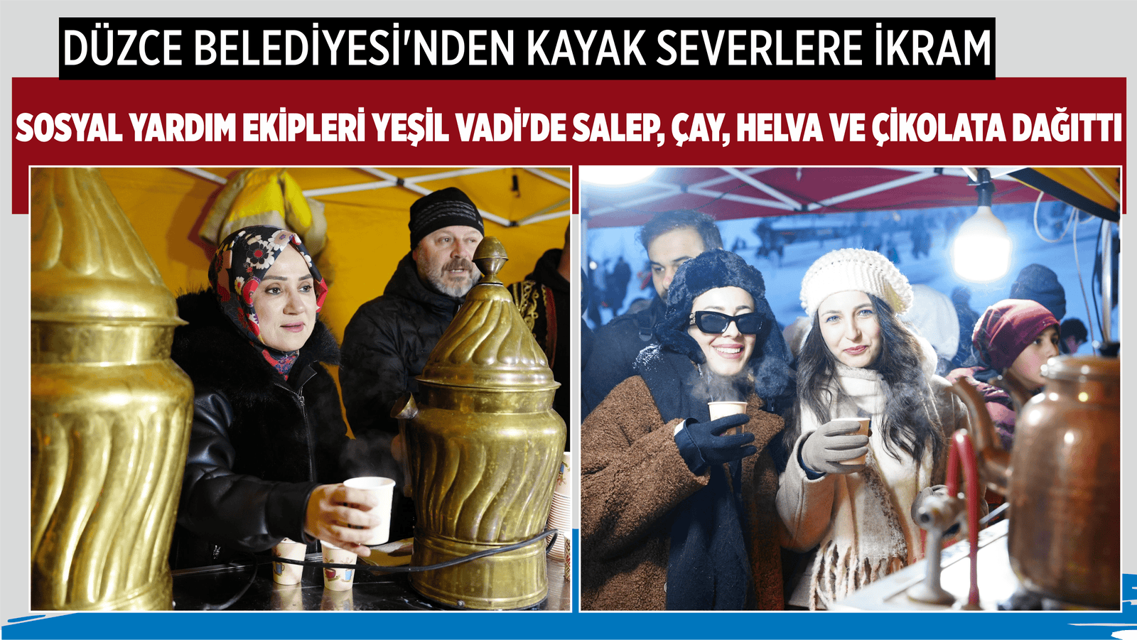 DÜZCE BELEDİYESİ’NDEN KAYAK SEVERLERE İKRAM