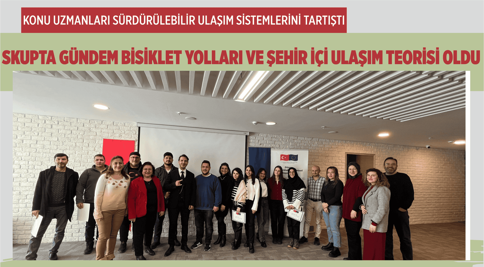 SKUPTA GÜNDEM BİSİKLET YOLLARI VE ŞEHİR İÇİ ULAŞIM TEORİSİ OLDU