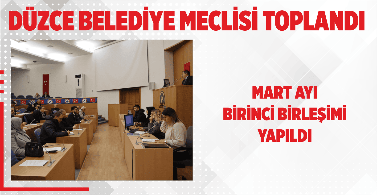 DÜZCE BELEDİYE MECLİSİ TOPLANDI