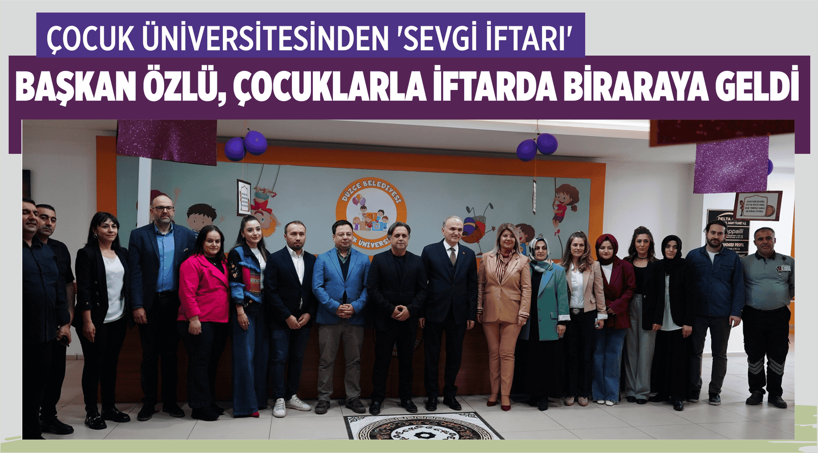 ÇOCUK ÜNİVERSİTESİNDEN ‘SEVGİ İFTARI’