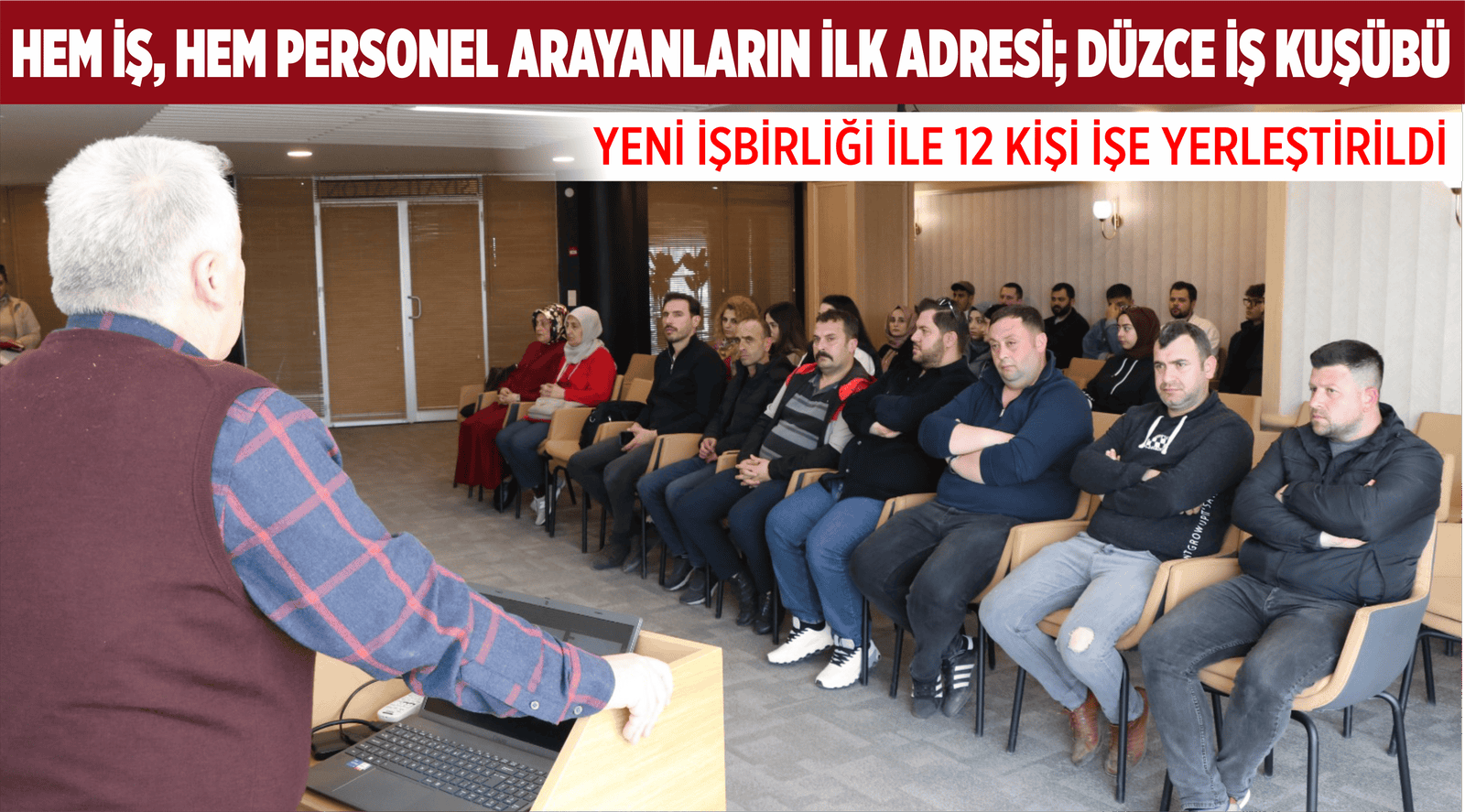 HEM İŞ, HEM PERSONEL ARAYANLARIN İLK ADRESİ; DÜZCE İŞ KULÜBÜ