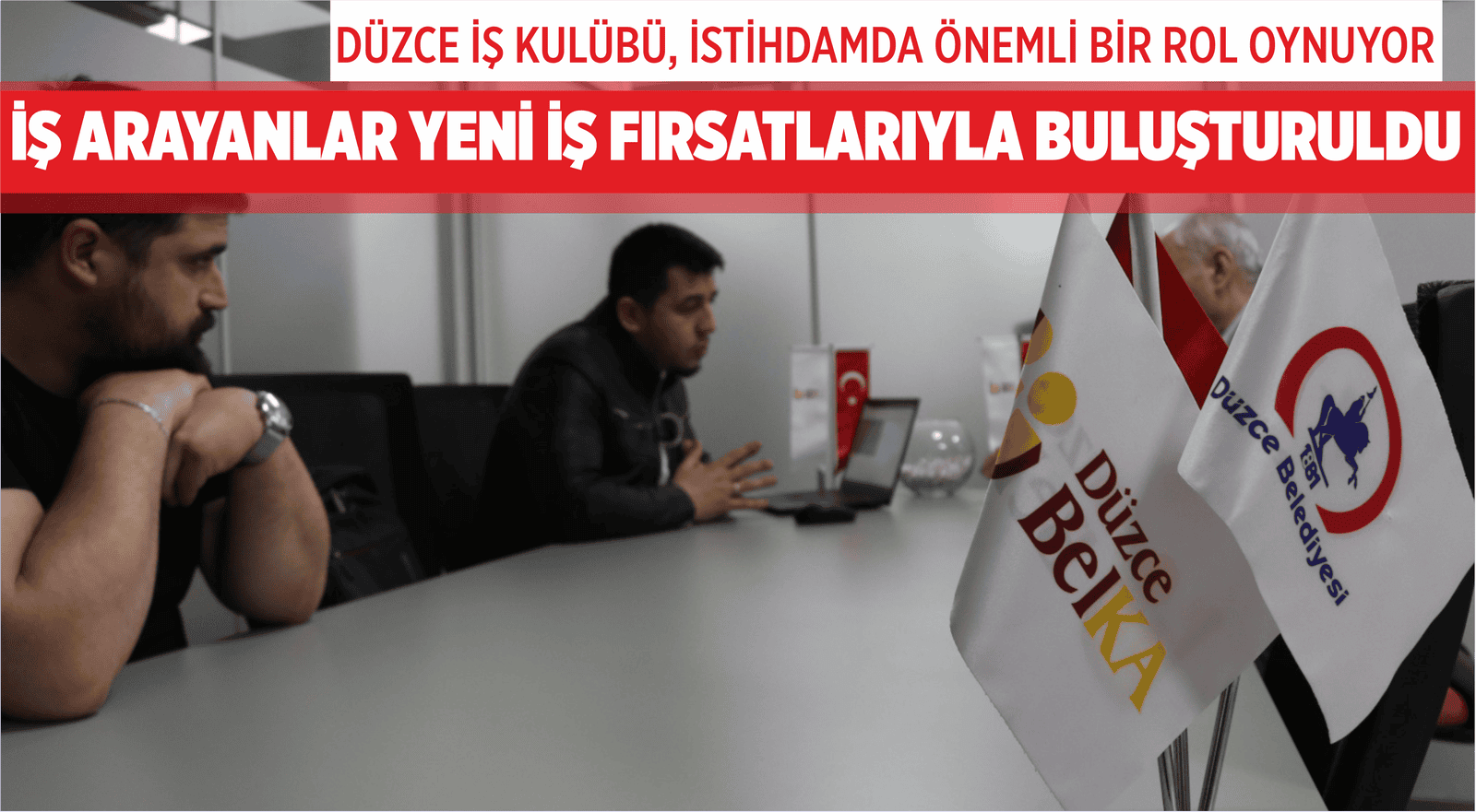 DÜZCE İŞ KULÜBÜ, İSTİHDAMDA ÖNEMLİ BİR ROL OYNUYOR