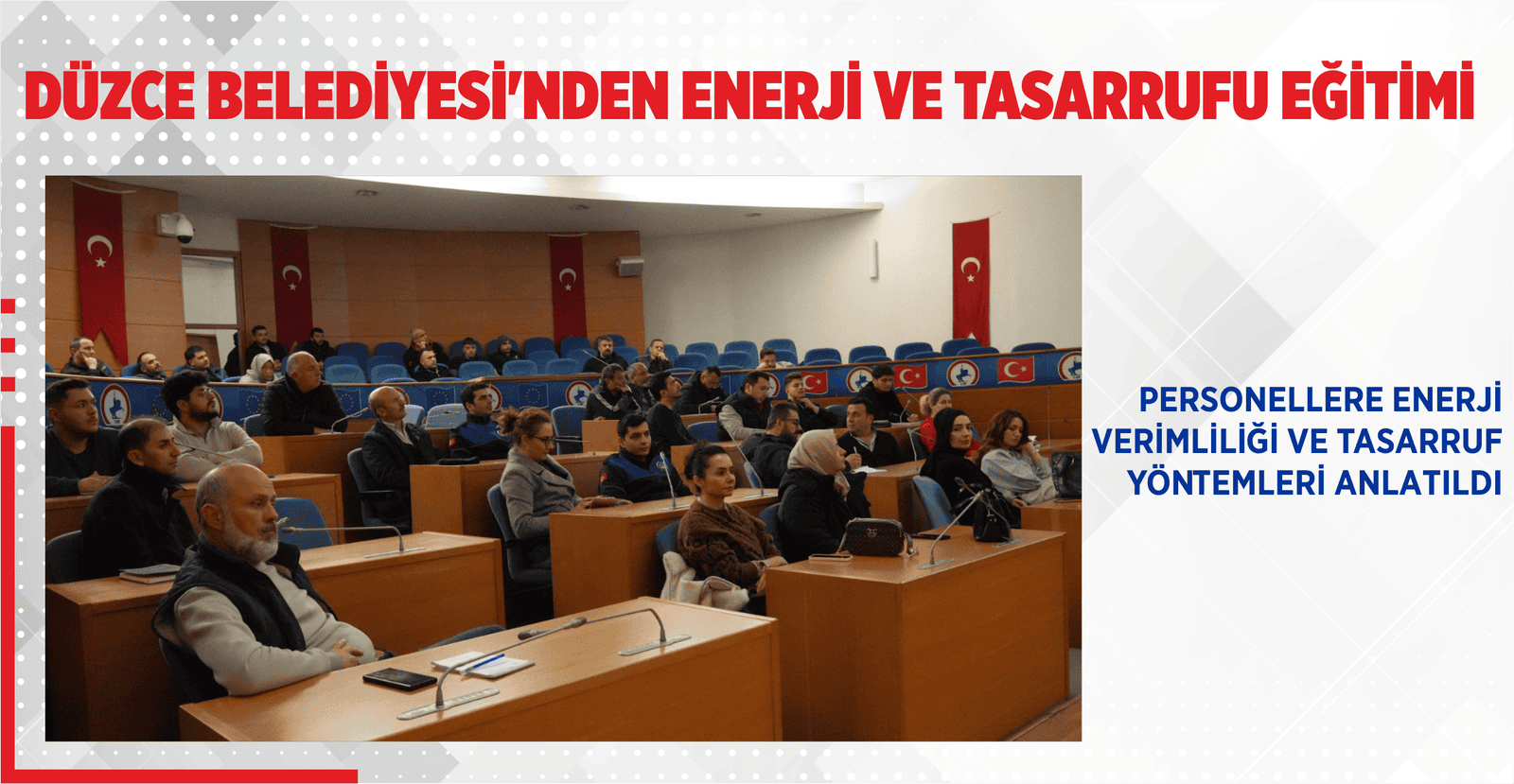 DÜZCE BELEDİYESİ’NDEN ENERJİ VE TASARRUFU EĞİTİMİ