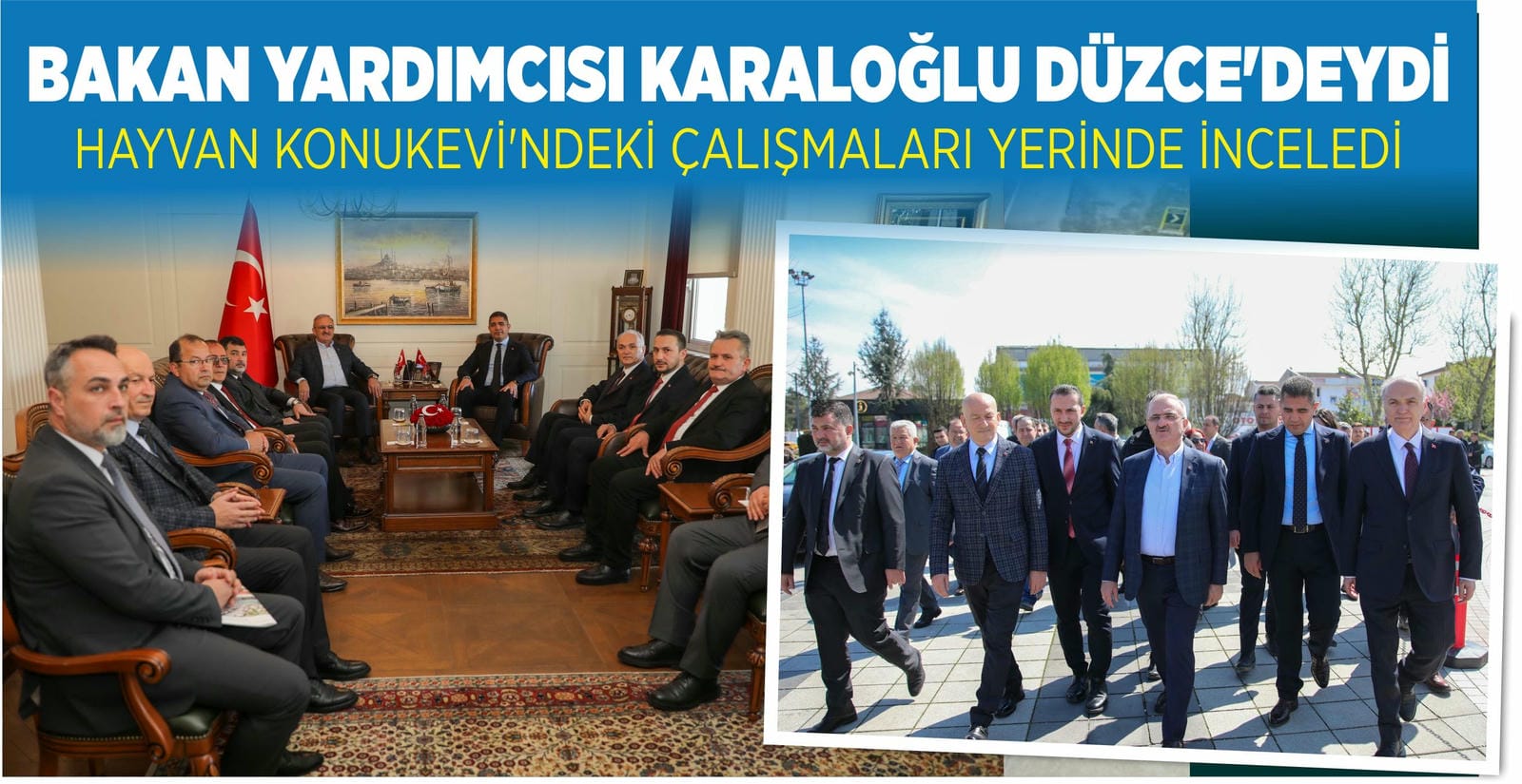 BAKAN YARDIMCISI KARALOĞLU DÜZCE'DEYDİ