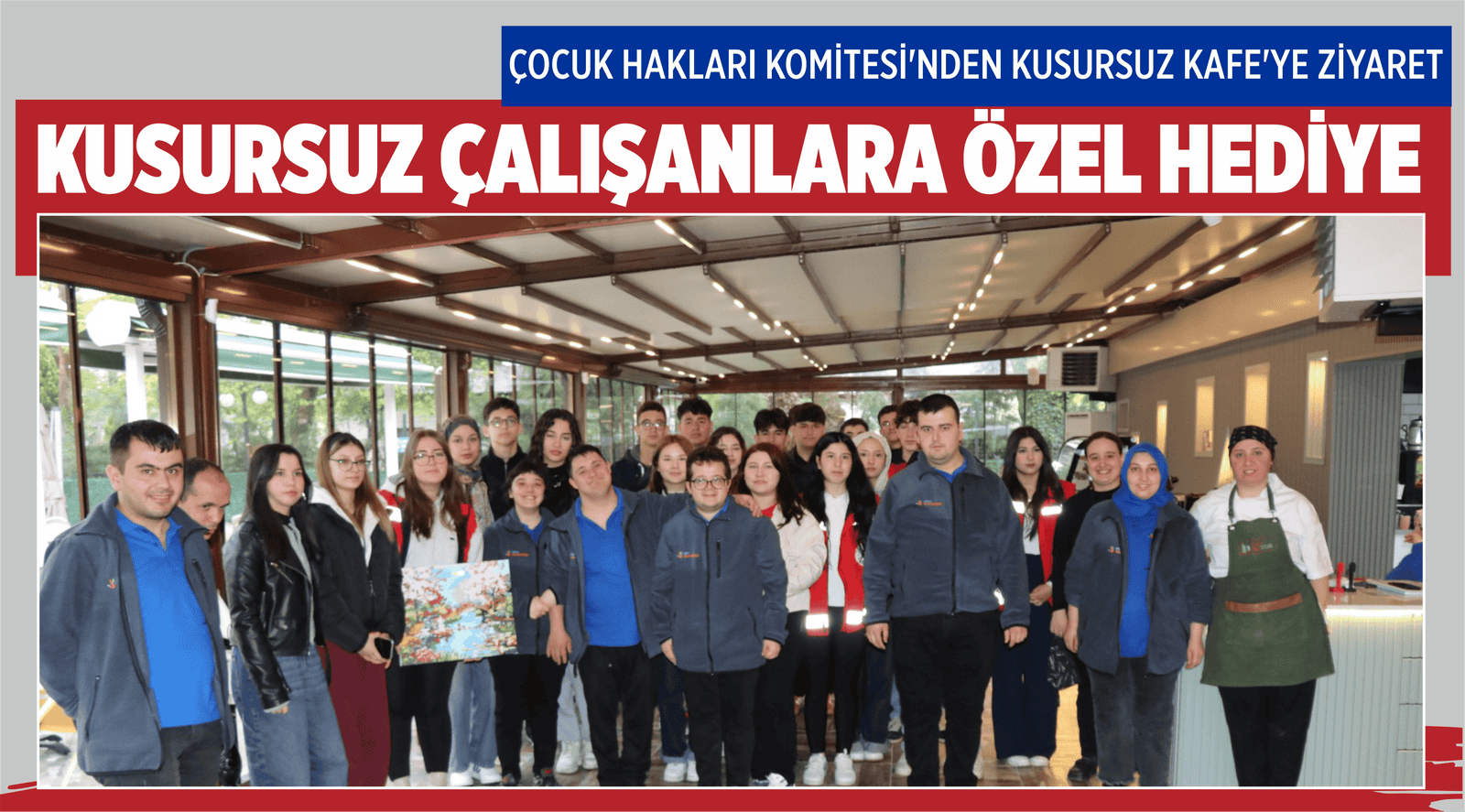 ÇOCUK HAKLARI KOMİTESİ’NDEN KUSURSUZ KAFE’YE ZİYARET
