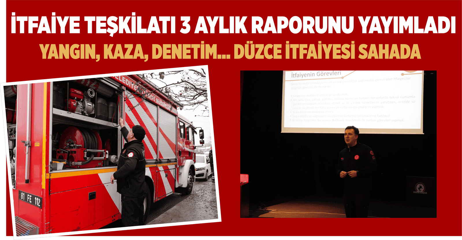 İTFAİYE TEŞKİLATI 3 AYLIK RAPORUNU YAYIMLADI