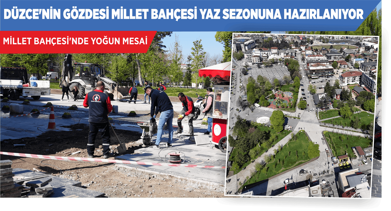 DÜZCE’NİN GÖZDESİ MİLLET BAHÇESİ YAZ SEZONUNA HAZIRLANIYOR