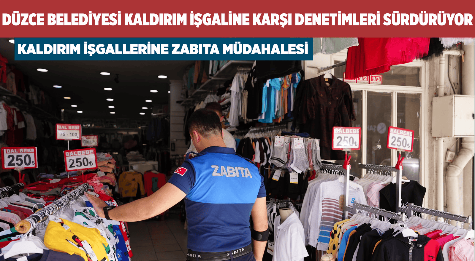 DÜZCE BELEDİYESİ KALDIRIM İŞGALİNE KARŞI DENETİMLERİ SÜRDÜRÜYOR