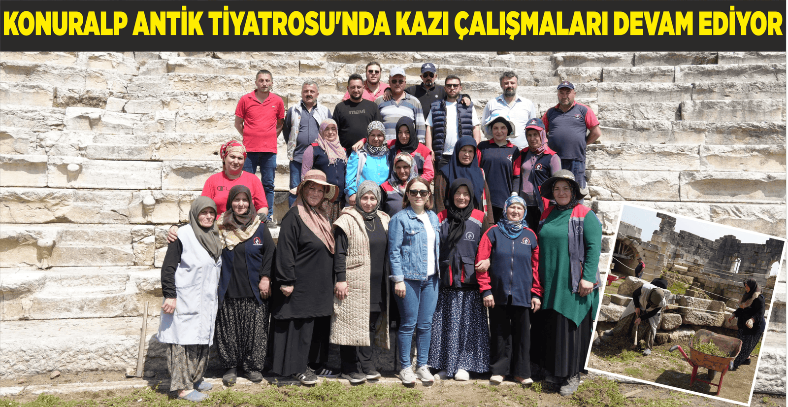 KONURALP ANTİK TİYATROSU’NDA KAZI ÇALIŞMALARI DEVAM EDİYOR