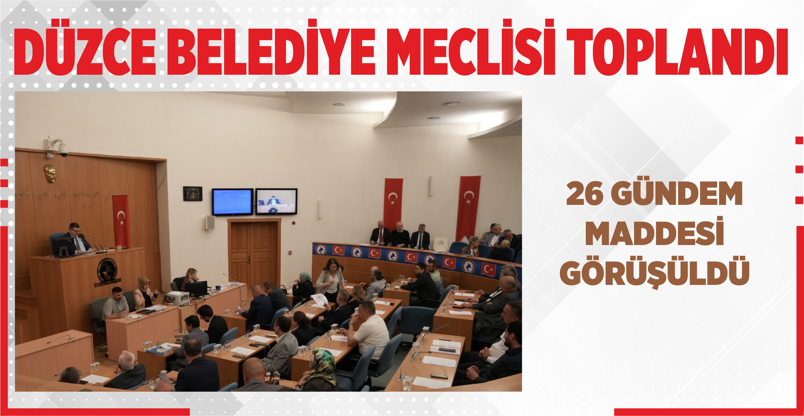 DÜZCE BELEDİYE MECLİSİ TOPLANDI