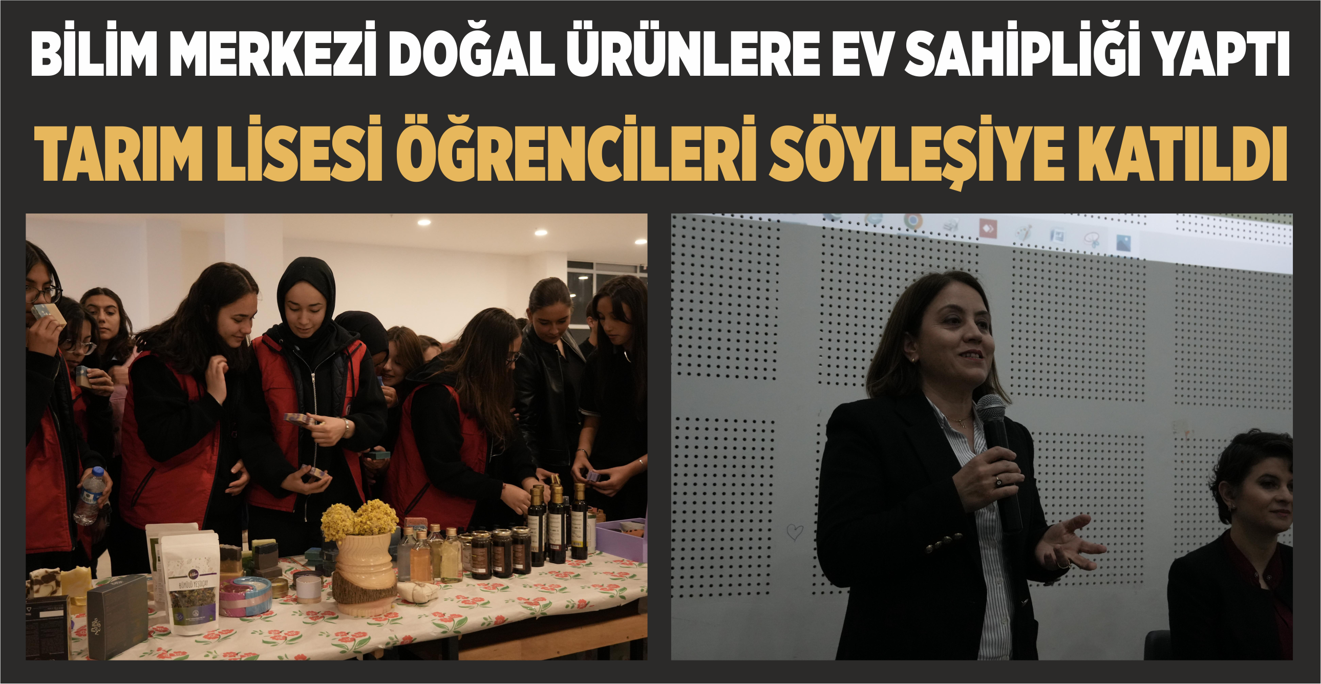 TARIM LİSESİ ÖĞRENCİLERİ SÖYLEŞİYE KATILDI