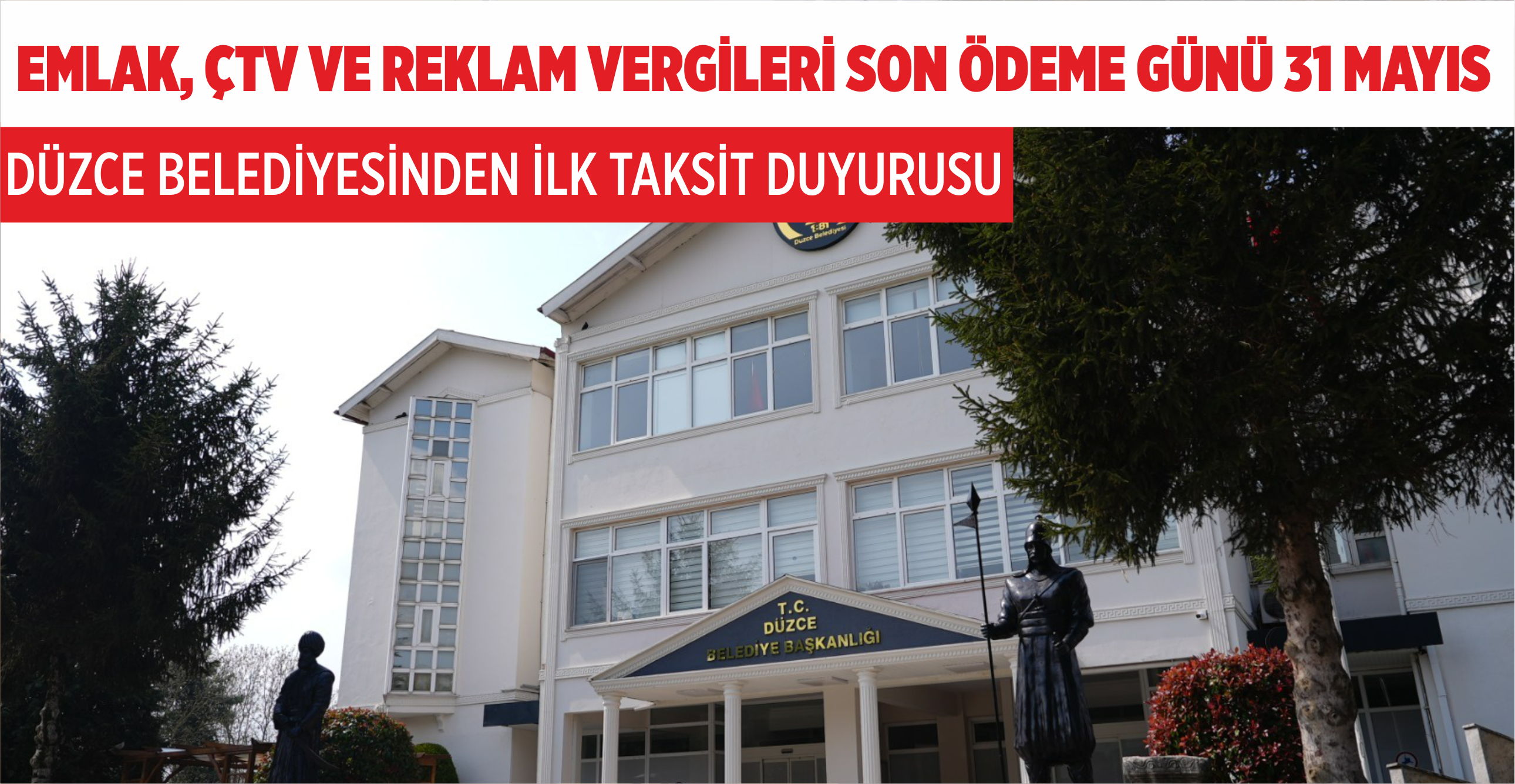DÜZCE BELEDİYESİNDEN İLK TAKSİT DUYURUSU