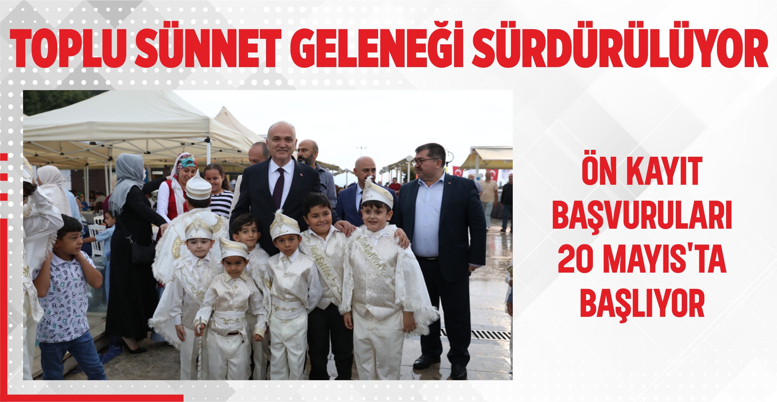 TOPLU SÜNNET GELENEĞİ SÜRDÜRÜLÜYOR