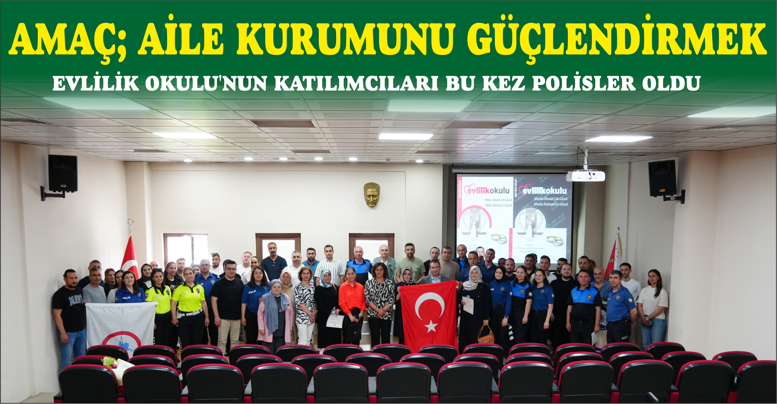 AMAÇ; AİLE KURUMUNU GÜÇLENDİRMEK
