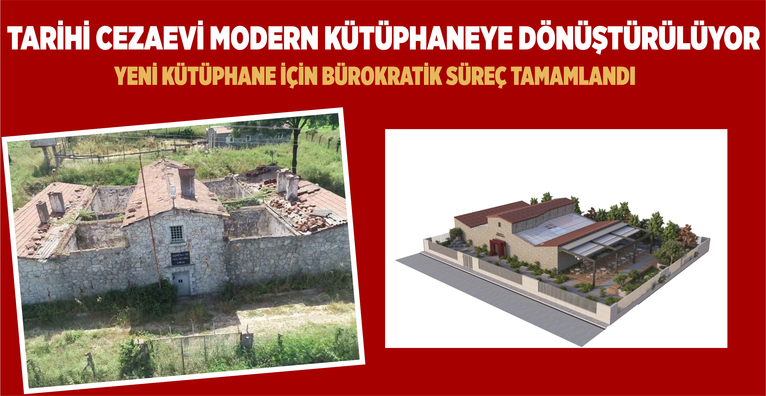 TARİHİ CEZAEVİ MODERN KÜTÜPHANEYE DÖNÜŞTÜRÜLÜYOR