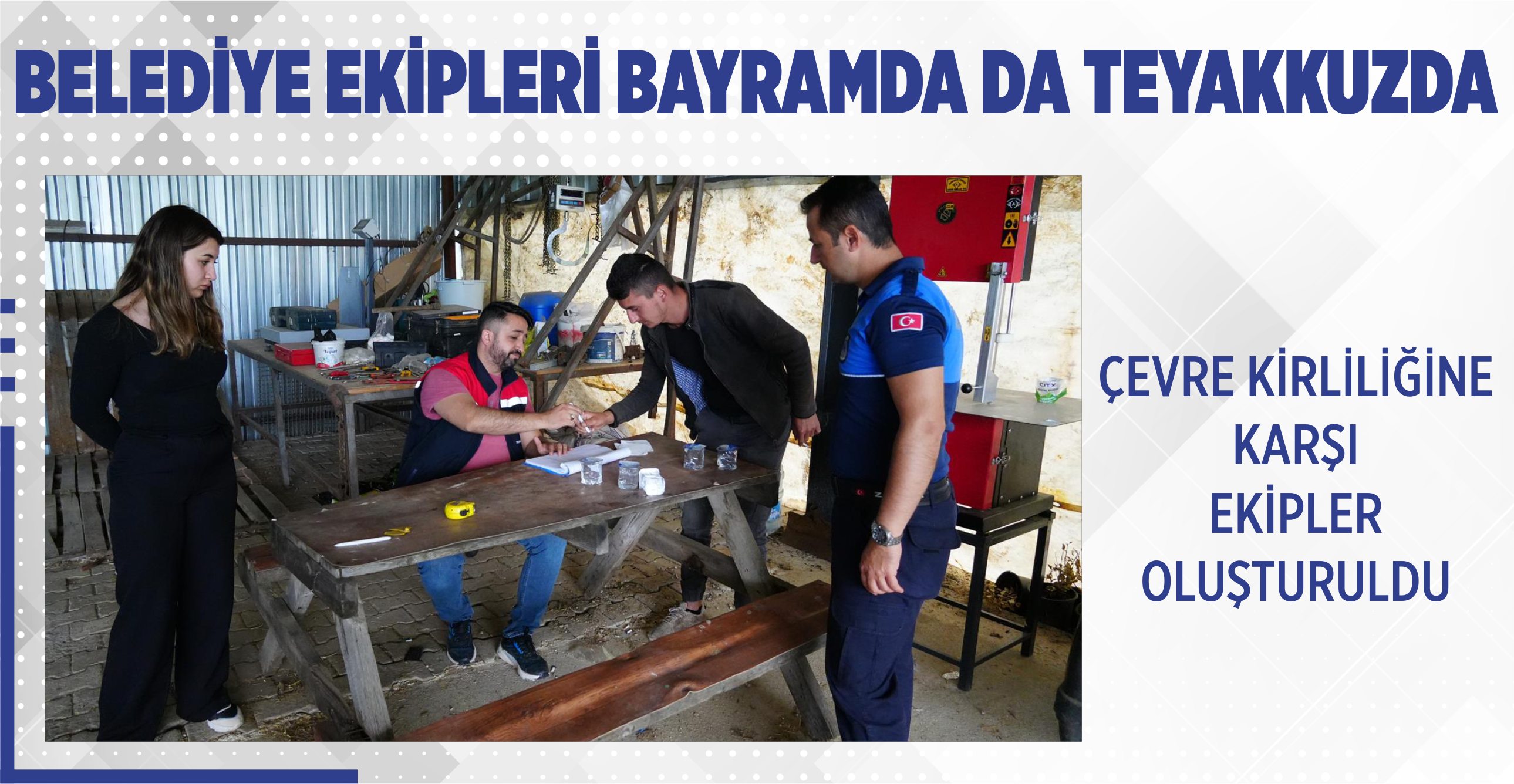 BELEDİYE EKİPLERİ BAYRAMDA DA TEYAKKUZDA