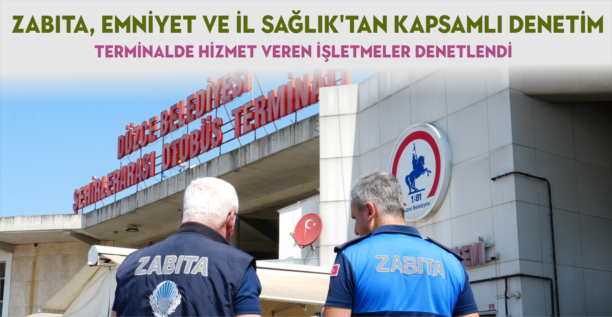 ZABITA, EMNİYET VE İL SAĞLIK’TAN KAPSAMLI DENETİM