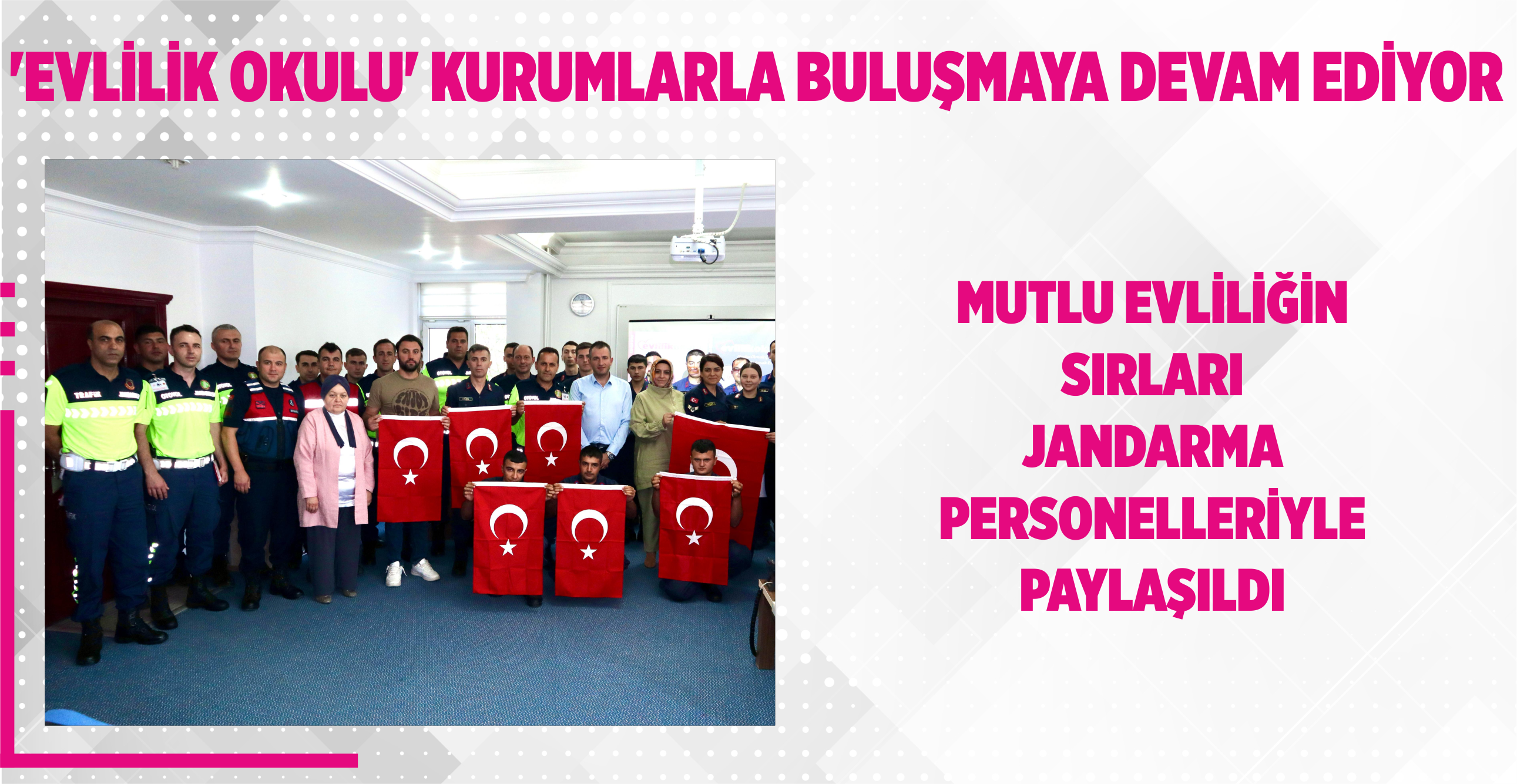‘EVLİLİK OKULU’ KURUMLARLA BULUŞMAYA DEVAM EDİYOR