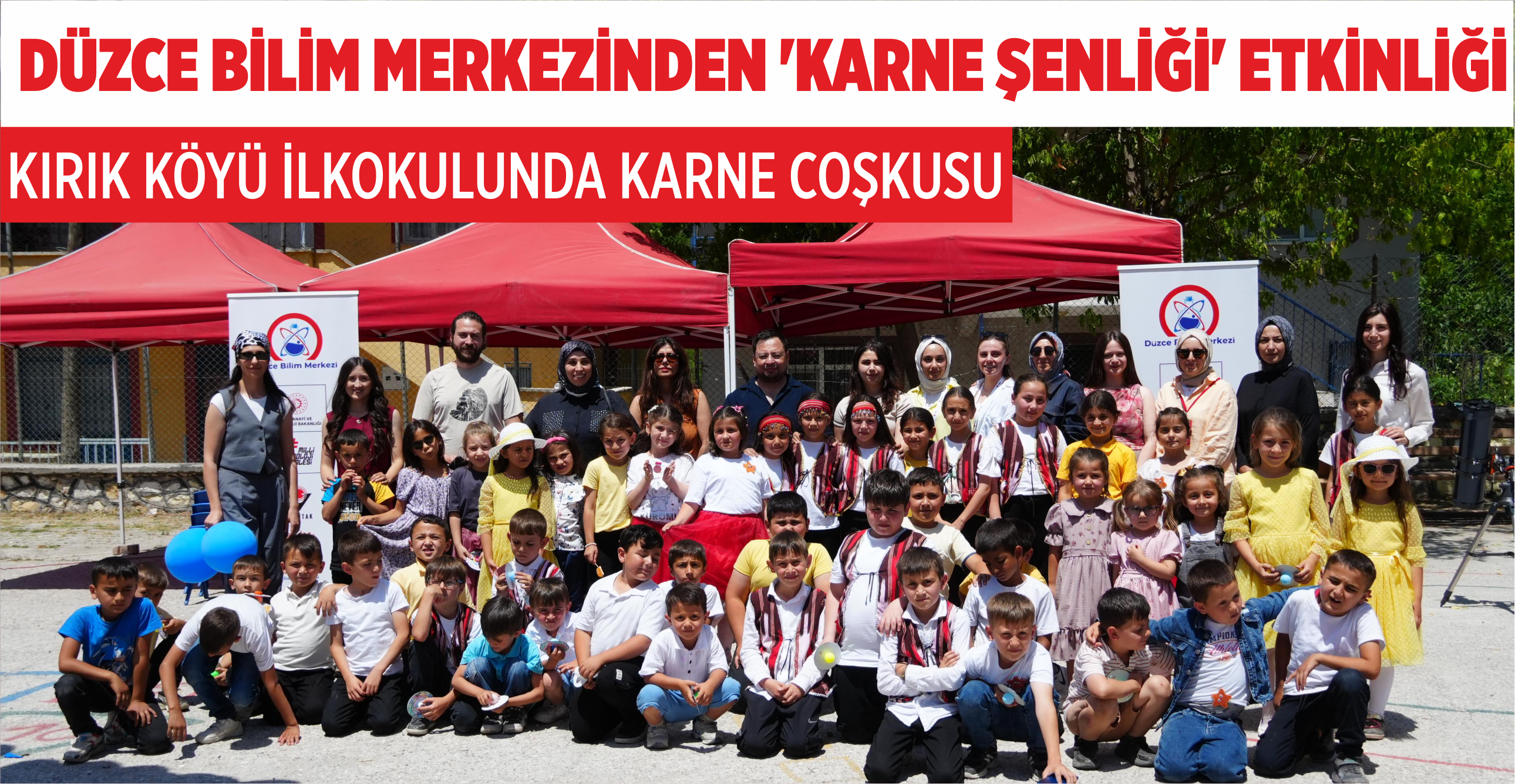 DÜZCE BİLİM MERKEZİNDEN ‘KARNE ŞENLİĞİ’ ETKİNLİĞİ