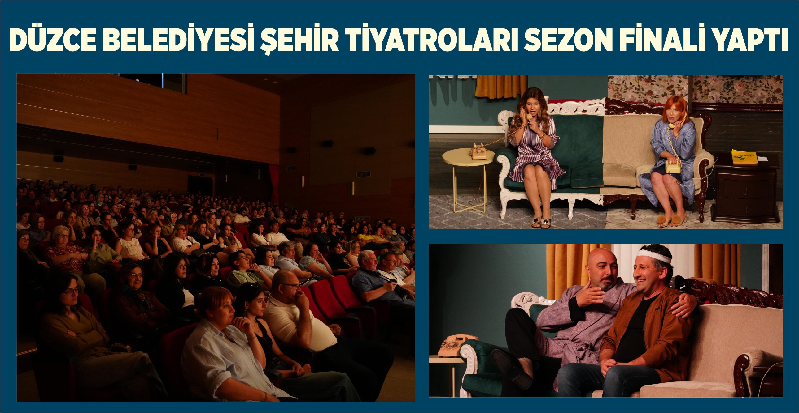 DÜZCE BELEDİYESİ ŞEHİR TİYATROLARI SEZON FİNALİ YAPTI