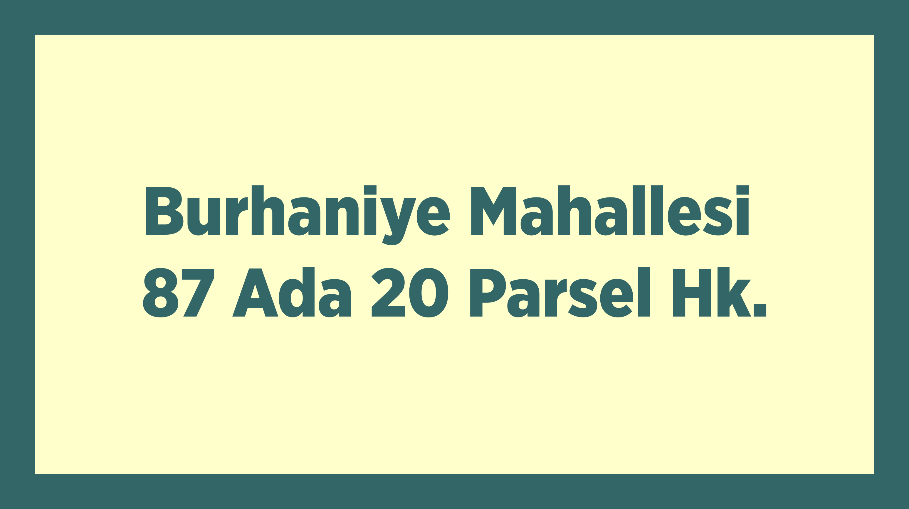 Burhaniye Mahallesi 87 Ada 20 Parsel Hk.